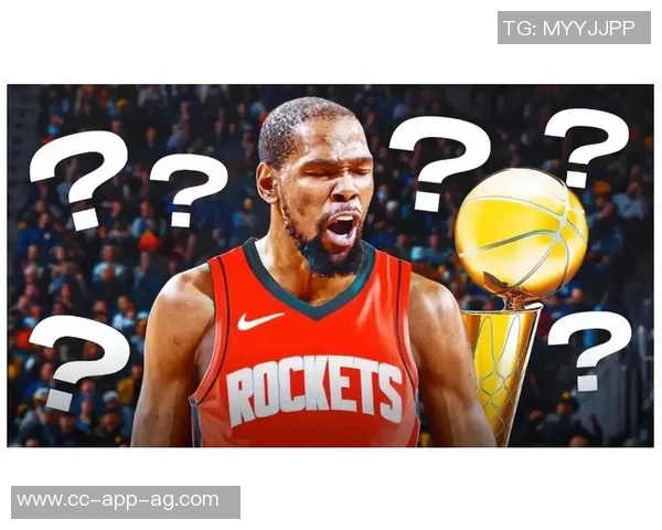 杜兰特小号门事件发酵火箭化学反应引发前四保卫战的忧虑